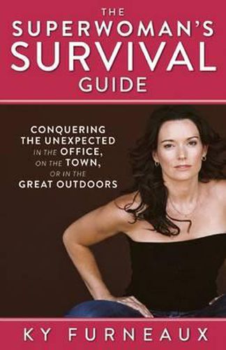 Cover image for The Superwoman's Survival Guide: Conquering the Unexpected in the Office, on the Town, or in the Great Outdoors