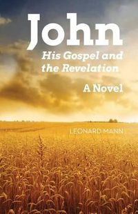 Cover image for John: His Gospel And The Revelation