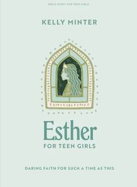 Cover image for Esther - Teen Girls Bible Study Book