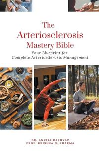 Cover image for The Arteriosclerosis Mastery Bible