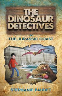 Cover image for The Dinosaur Detectives in The Jurassic Coast