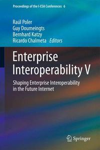 Cover image for Enterprise Interoperability V: Shaping Enterprise Interoperability in the Future Internet