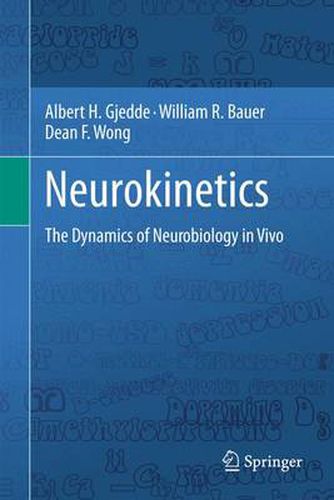 Neurokinetics: The Dynamics of Neurobiology in Vivo