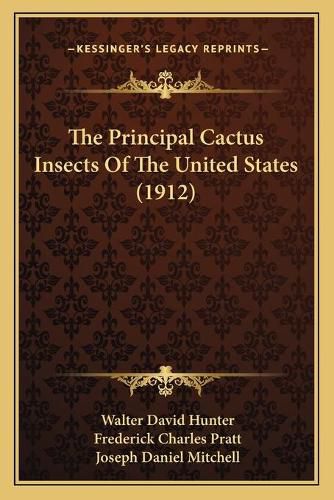 The Principal Cactus Insects of the United States (1912)