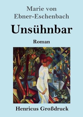 Cover image for Unsuhnbar (Grossdruck): Roman