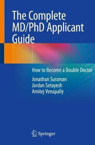 The Complete MD/PhD Applicant Guide: How to Become a Double Doctor