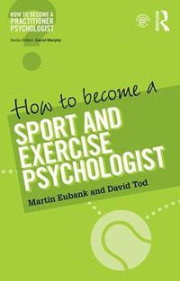 Cover image for How to Become a Sport and Exercise Psychologist