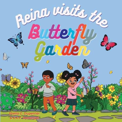 Cover image for Reina Visits the Butterfly Garden: Learn about nature, insects and butterflies in a fun way!