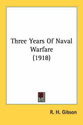Cover image for Three Years of Naval Warfare (1918)