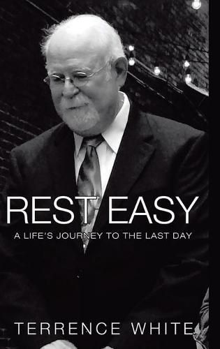 Cover image for Rest Easy: A Life's Journey to the Last Day