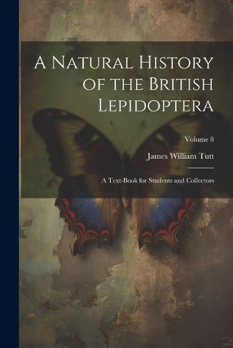 Cover image for A Natural History of the British Lepidoptera