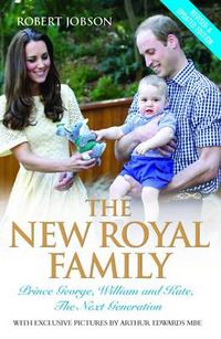 Cover image for The New Royal Family: Prince George, William and Kate: The Next Generation