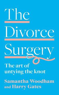 Cover image for The Divorce Surgery: The Art of Untying the Knot