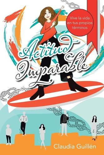 Cover image for Actitud Imparable: Vive La Vida En Tus Propios Terminos