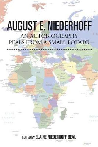 Cover image for August E. Niederhoff an Autobiography: Peals from a Small Potato