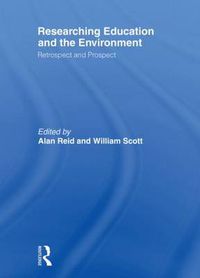 Cover image for Researching Education and the Environment: Retrospect and Prospect