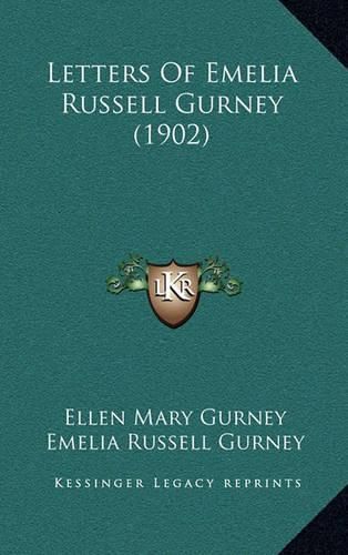 Cover image for Letters of Emelia Russell Gurney (1902)