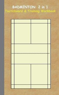 Cover image for Badminton 2 in 1 Tacticboard and Training Workbook