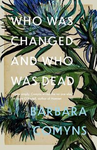 Cover image for Who Was Changed and Who Was Dead