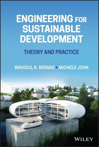 Cover image for Engineering for Sustainable Development: Theory an d Practice