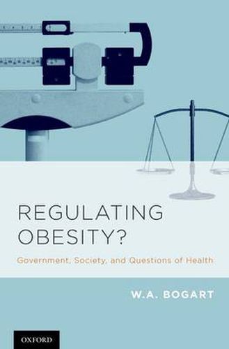 Cover image for Regulating Obesity?: Government, Society, and Questions of Health