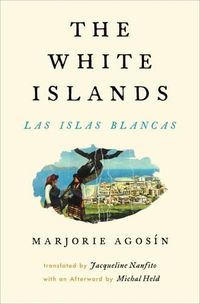 Cover image for The White Islands / Las Islas Blancas