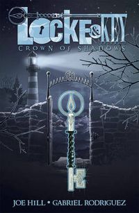 Cover image for Locke & Key, Vol. 3: Crown of Shadows