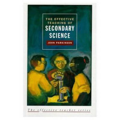 Cover image for The Effective Teaching of Secondary Science