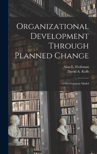 Cover image for Organizational Development Through Planned Change