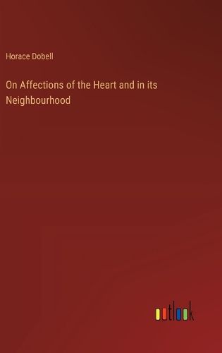 Cover image for On Affections of the Heart and in its Neighbourhood