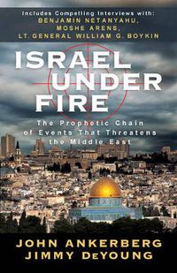 Cover image for Israel Under Fire: The Prophetic Chain of Events That Threatens the Middle East