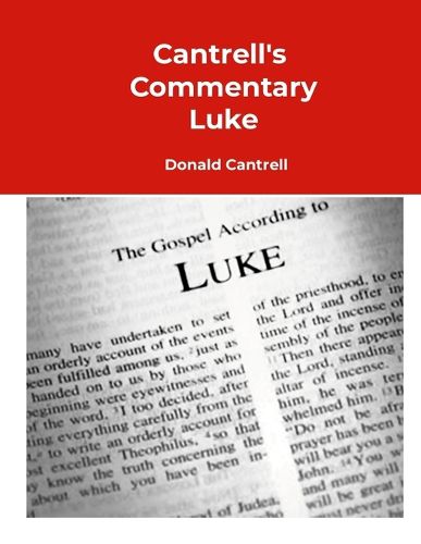 Cover image for Cantrell's Commentary Luke