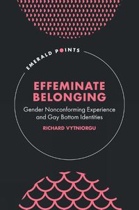 Cover image for Effeminate Belonging