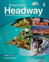 Cover image for American Headway: Level 5: Student Book with Student Practice MultiROM