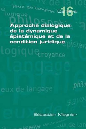 Cover image for Approche Dialogique De La Dynamique Epistemique Et De La Condition Juridique