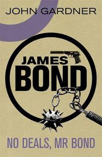 Cover image for No Deals, Mr. Bond: A James Bond thriller