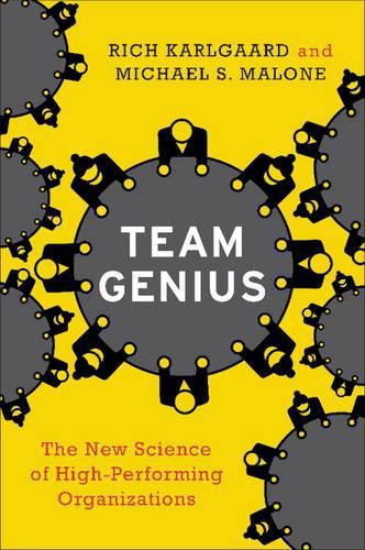 Cover image for Team Genius: The New Science of High-Performing Organizations