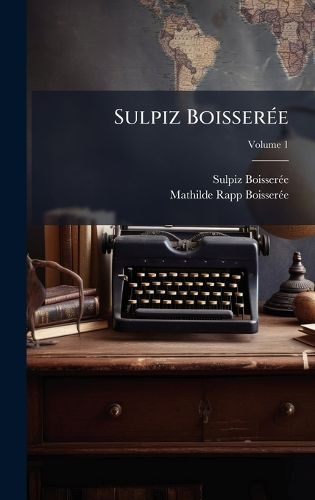 Cover image for Sulpiz BoisserA(c)e