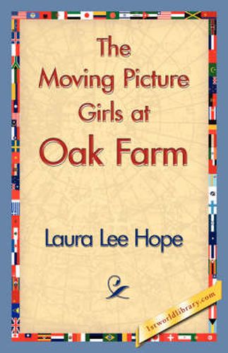 Cover image for The Moving Picture Girls at Oak Farm