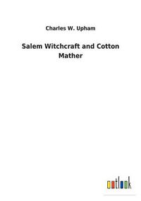 Cover image for Salem Witchcraft and Cotton Mather