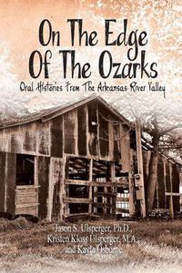 Cover image for On the Edge of the Ozarks: Oral Histories from the Arkansas River Valley