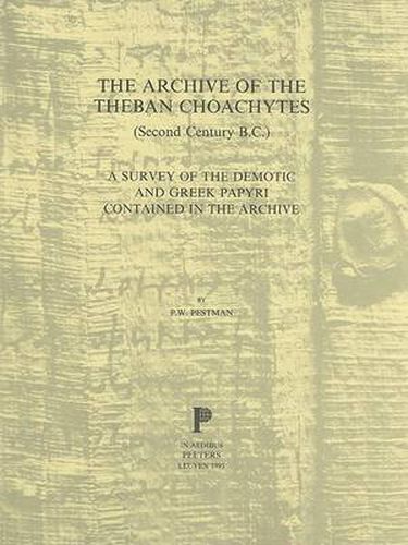 Cover image for The Archive of the Theban Choachytes: A Survey of the Demotic and Greek Papyri Contained in the Archive
