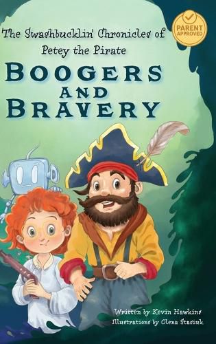 Cover image for The Swashbucklin' Chronicles of Petey the Pirate - Boogers and Bravery