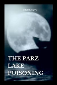 Cover image for The Parz Lake Poisoning