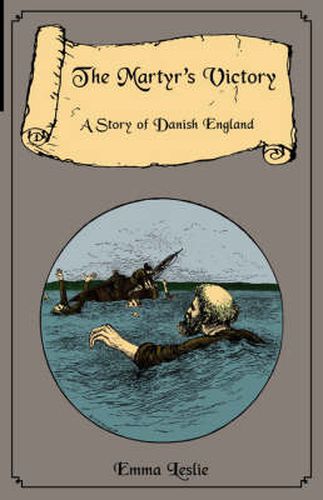 Cover image for The Martyr's Victory: A Story of Danish England