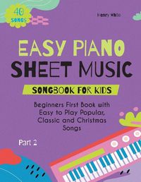 Cover image for Easy Piano Sheet Music Songbook for Kids