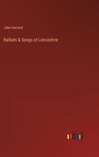 Cover image for Ballads & Songs of Lancashire