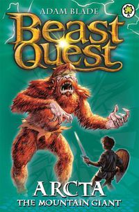 Cover image for Beast Quest: Arcta the Mountain Giant: Series 1 Book 3