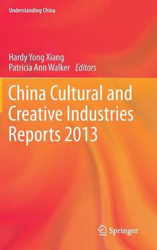 China Cultural and Creative Industries Reports 2013