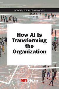 Cover image for How AI Is Transforming the Organization
